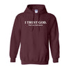 I TRUST GOD HOODIE