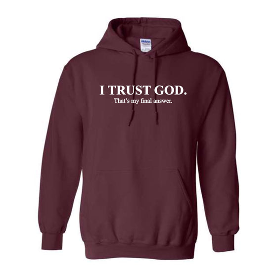 I TRUST GOD HOODIE